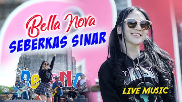 Bella Nova - Seberkas Sinar (Live Music)