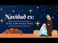 Navidad es: Dios con nosotros