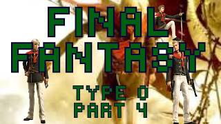 FINAL FANTASY MARATHON | FINAL FANTASY TYPE 0 PART 4