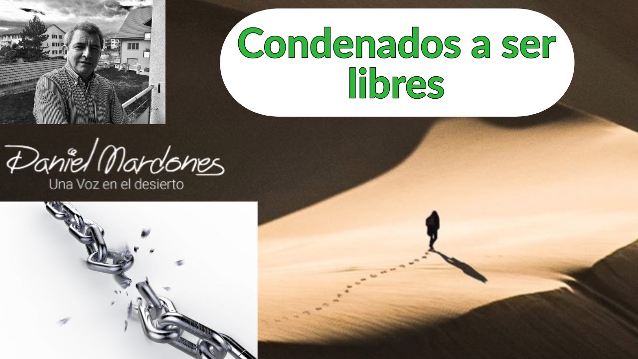 Condenados a ser libres