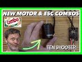 Ten Shooter Motor &amp; ESC Combos *Top Tips for Motor Best Results When Pairing ESC's and New Motors