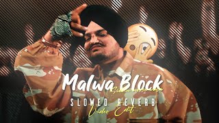 Malwa Block X Sidhu Moose Wala || Malwa Block Slowed Reverb || Sidhu Moose Wala Status