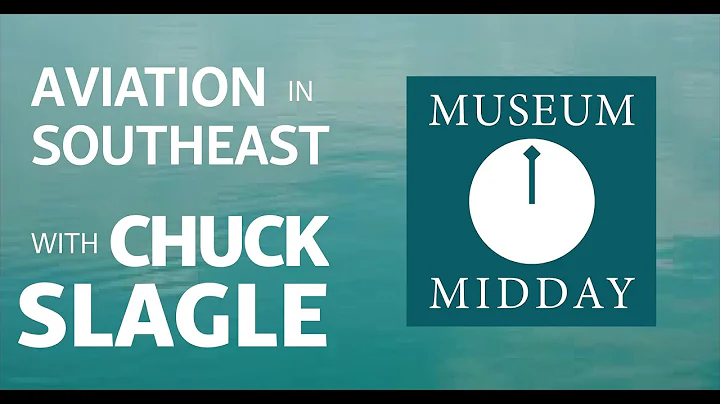 Museum Midday: Aviation in Southeast Alaska with C...