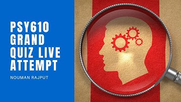 PSY610 Grand Quiz Live Attempt