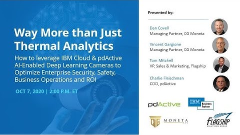 Way More than Just Thermal Video Analytics - IBM Cloud & pdActive AI-Enabled Deep Learning Cameras