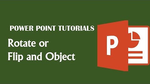 Rotate or Flip an Object in Powerpoint | Powerpoint Tutorials