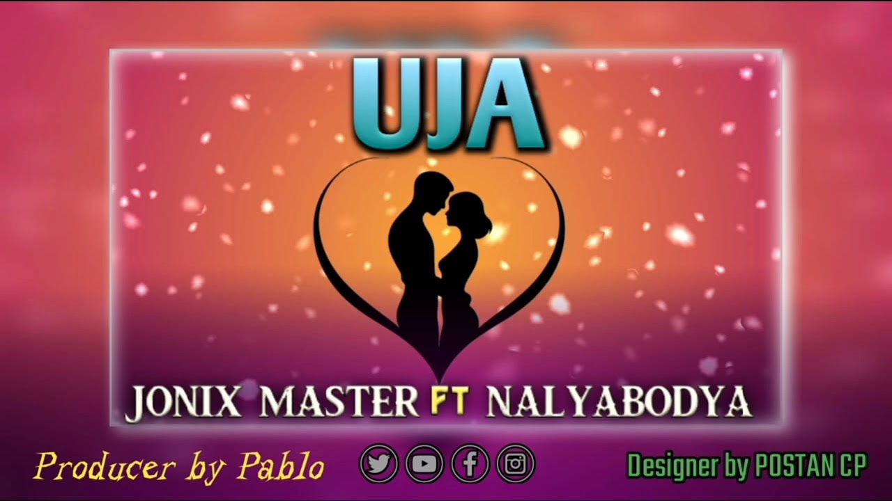Jonix Master ft Nalyabodya__Uja. (Official áudio)2025
