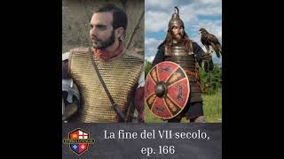 La fine del VII secolo, ep. 166