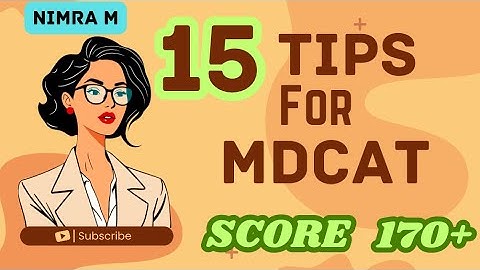 15 Tips to Help You Score 170+ in MDCAT || What I Wish I Knew || Mdcat 2025 || Nimra M