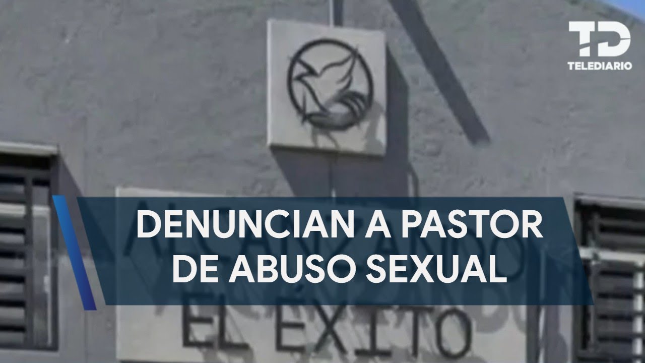 Denuncian a pastor por abusar y embarazar a una menor de edad en ...