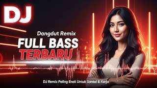 DJ Dangdut Kuncung Terbaru 2025 – Koplo Remix Full Bass Jedag Jedug
