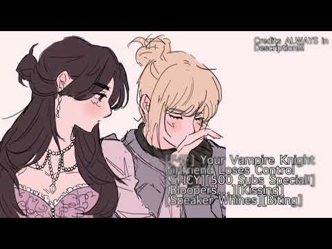 [F4F] Your Vampire Knight Girlfriend Loses Control [SPICY][Bloopers…][Kissing][Biting][Whining]