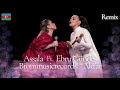 Aze Assala Ft Ebru Gündeş Aktar Official Audio Remix 