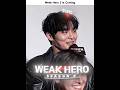 Weak Hero 3 Is Coming 💀🔥 #WeakHeroClass #KdramaEdit #edits
