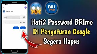 Cara Menghapus Kata Sandi BRImo Yang Tersimpan Di HP Android screenshot 2