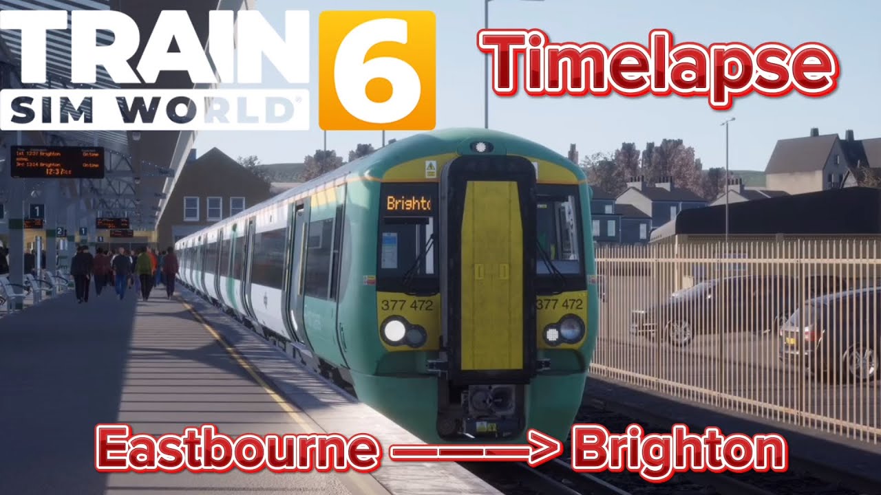 Train Sim World 6 Timelapse | Southern from Eastbourne to Brighton