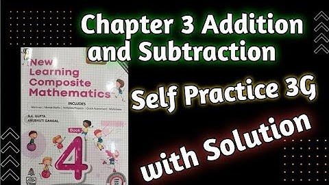 Class 4 Maths Self Practice 3G|new Learning Composite Mathematics Class 4| Chapter 3 Addition Sub