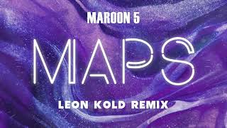 Maroon 5 - Maps (Leon Kold Techno Remix)