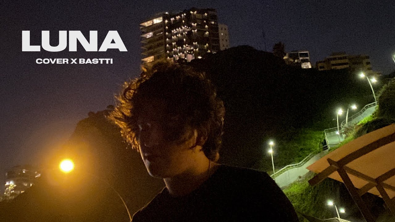 Bastti - LUNA (Cover) | Feid - FERXXOCALIPSIS
