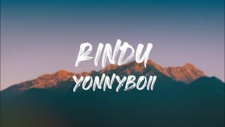 Yonnyboii - RINDU (Lirik)