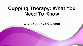 Cupping Therapy: What You Need To Know