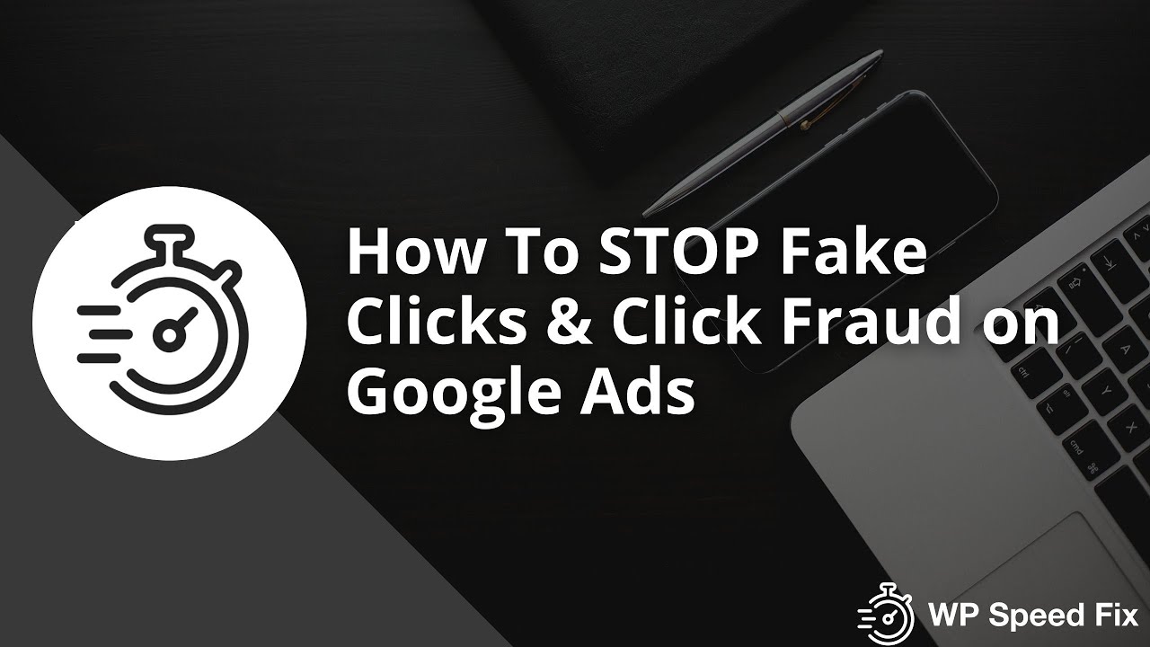 How To Stop ClickFraud & Fake Clicks On Google Ads
