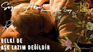 Sezen Aksu - Belki De Aşk Lazım Değildir (Ersoy Re - Arrange)