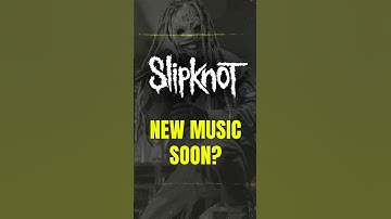 Are We Getting NEW Slipknot Music Soon?