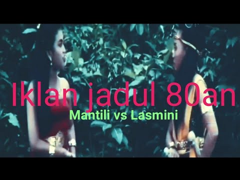 IKLAN JADUL 80an || Elly Ermawati (Mantili) vs Murti Sari Dewi (Lasmini)