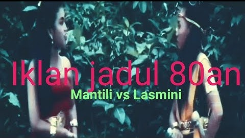 IKLAN JADUL 80an || Elly Ermawati (Mantili) vs Murti Sari Dewi (Lasmini)
