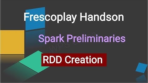 | Spark Preliminaries | RDD Creation| Frescoplay | HandsOn | Hackerank |