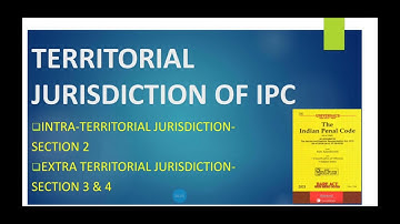Territorial Jurisdiction of IPC | Intra-Territorial Jurisdiction | Extra-Territorial Jurisdiction