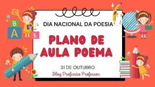 📗 Atividades e Plano de Aula Poema para o Dia Nacional da Poesia Dica do Blog Profissão Professor 📗 Atividades e Plano de Aula Poema para o Dia Nacional da Poesia Dica do Blog Profissão Professor