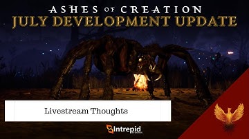 Ashes of Creation | July 31st Live stream thoughts