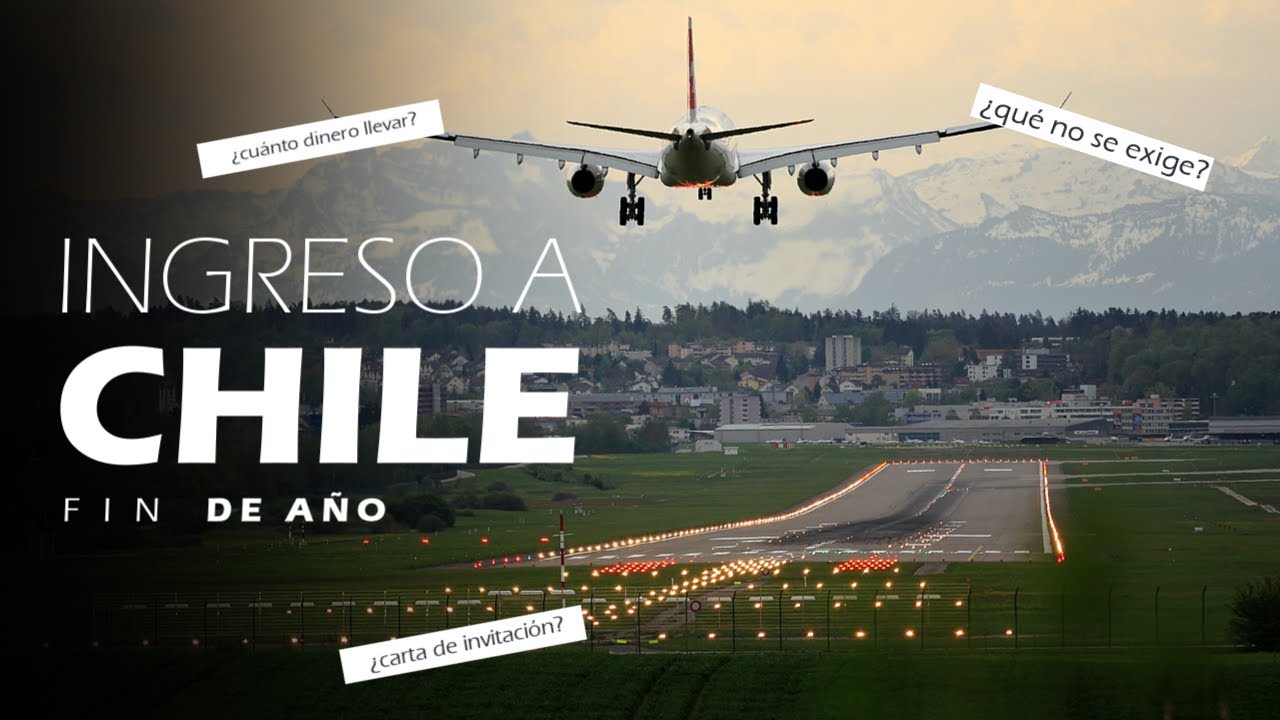 Requisitos de INGRESO a CHILE en noviembre! | 2023 - YouTube