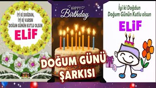 Elif İsmine Doğum Günü Şarkısı - Iyi Ki Doğdun Elif