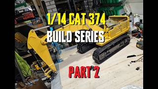 1/14 CAT 374NG - Build Series - Part 2