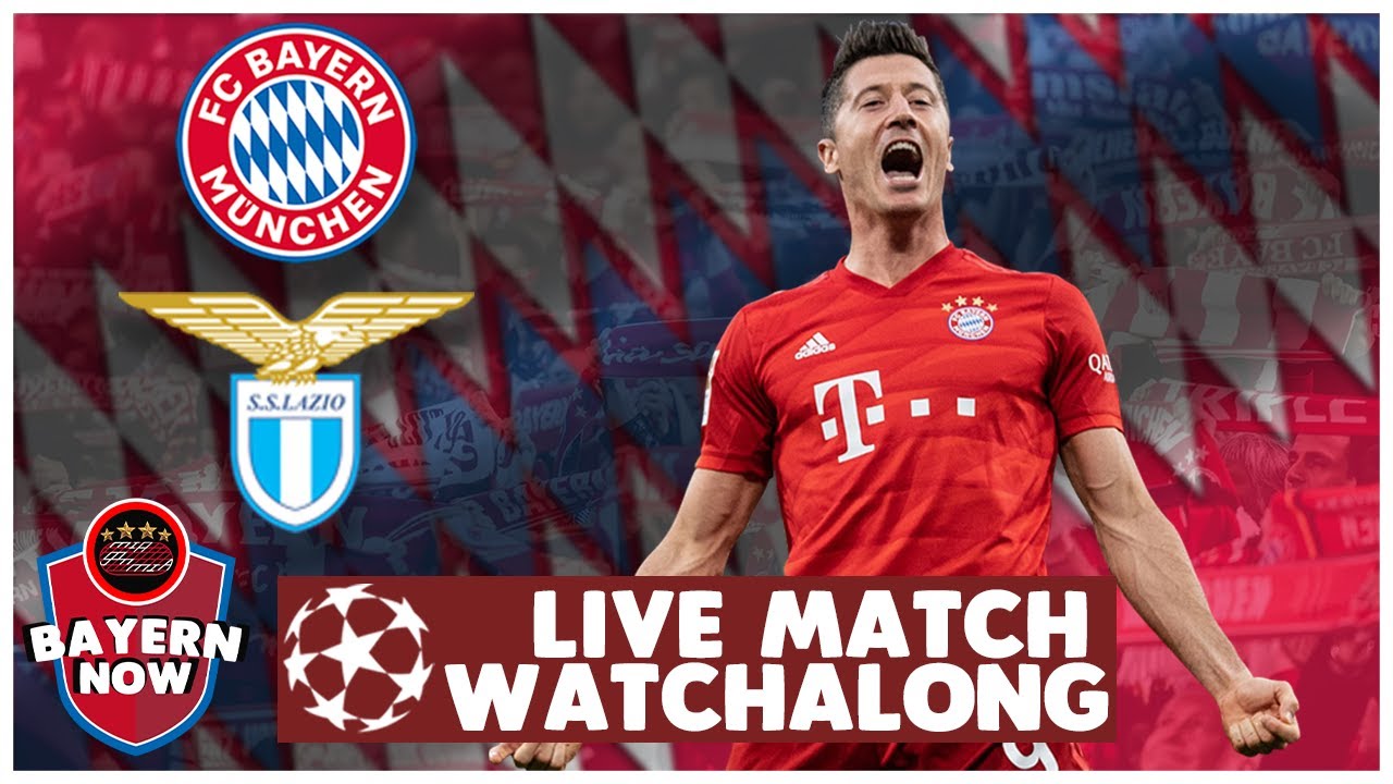 Hammer Time Bayern Munich Vs Lazio Live Match Watchalong Youtube