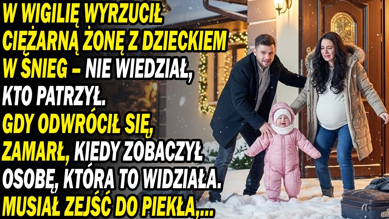 😱❄️W Wigilię Wyrzucił Ciężarną Żonę Z Dzieckiem W Śnieg – 👀 Nie Wiedział, Kto Patrzył...