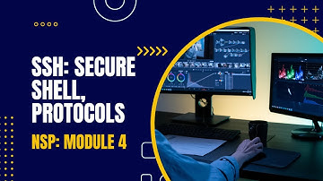 SSH: Secure Shell and its Protocols | CST409 | NSP MODULE 4 | KTU | Anna Thomas | SJCET