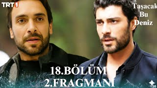 Taşacak Bu Deniz 18. 2. Fragmanı Savcının Elindeki Silahı Ben Değiştirdim Koçari..