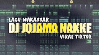 DJ JOJAMA NAKKE - LAGU MAKASSAR RIDWAN SAU VIRAL TIKTOK TERBARU 2024