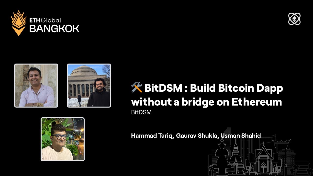 BitDSM - Build Bitcoin Dapp without a Bridge on Ethereum - ETHGlobal  Bangkok 2024