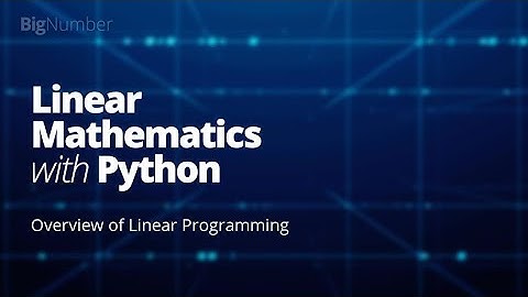 Overview of Linear Programming