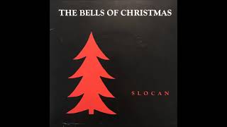 Slocan - The Bells Of Christmas (1985)
