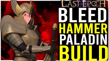 Bleed Hammer Throw Paladin Last Epoch 1.0 Best Cycle Starter Build Guide