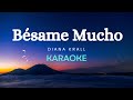 Diana Krall Besame Mucho Karaoke Version