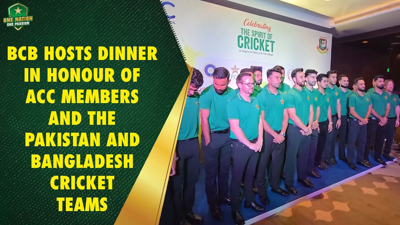 BCB hosts dinner in honour of ACC members and the Pakistan and Bangladesh cricket teams