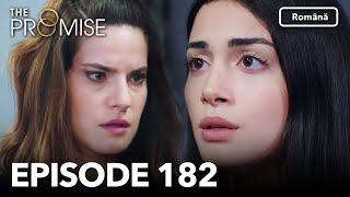 The Promise Episode 182 Romanian Suble Jurământul