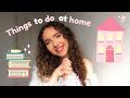 Things to do when you’re bored at home | Indoors inspo (&amp; calming music :) 💖)